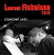 Laurent Fickelson Trio Le Caveau des lgendes Affiche