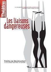 Les Liaisons dangereuses Thtre de Mnilmontant - Salle Guy Rtor Affiche