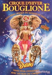 Cirque d'Hiver Bouglione dans Bravo | - La Roche sur yon Chapiteau du Cirque d'Hiver Bouglione  La Roche sur Yon Affiche