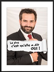 Léopold dans Le pire c'est qu'elle a dit oui ! Le Petit Thtre du Bonheur Affiche