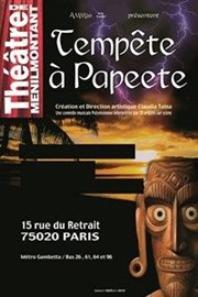 Tempête à Papeete Thtre de Mnilmontant - Salle Guy Rtor Affiche