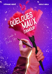 Quelques maux d'amour La Comdie du Mas Affiche