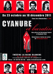 Cyanure et baratin La Reine Blanche Affiche