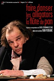 Denis Lavant dans Faire danser les alligators sur la flûte de Pan Thtre du Chne Noir - Salle Lo Ferr Affiche