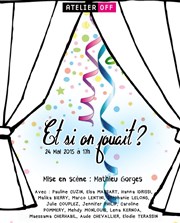 Et si on jouait Thtre de Dix Heures Affiche