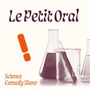 Le petit oral du Science Comedy Show Thtre du Pav Affiche