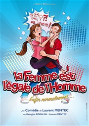 La femme est l'égale de l'homme... Enfin normalement ! Comdie de Rennes Affiche