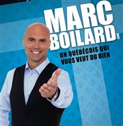 Marc Boilard dans Un Québécois qui vous veut Encore du bien La Cible Affiche