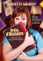 Juliette Galoisy dans Drôle d'Histoire Thtre Montmartre Galabru Affiche