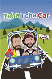 Tcha Tcha Car Comdie de Tours Affiche