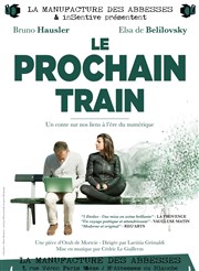 Le prochain Train La Manufacture des Abbesses Affiche