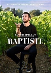 Baptiste Tinel dans Baptiste Albatros Thtre - Salle Alibi Affiche