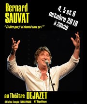 Bernard Sauvat dans Et dire que j'ai chanté tout ça ! Thtre Djazet Affiche