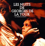 Les nuits de Georges de la Tour Thtre du Rempart Affiche