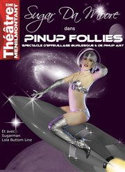 Pinup Follies Thtre de Mnilmontant - Salle Guy Rtor Affiche