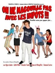 On ne magouille pas avec les impôts ! La Compagnie du Caf-Thtre - Grande Salle Affiche