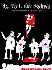 La nuit des reines ou comment henri III a viré sa cutie Le Bocal Affiche