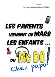 Les parents viennent de mars, les enfants du mc do chez papa Le Violon dingue Affiche