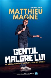 Matthieu Magne dans Gentil malgré lui Boui Boui Caf-thatre Affiche