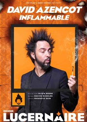 David Azencot dans Inflammable Thtre Le Lucernaire Affiche