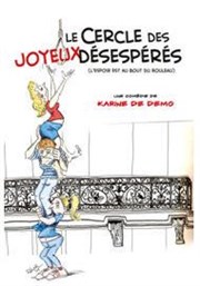 Le cercle des joyeux désespérés Thtre des Beaux Arts Affiche