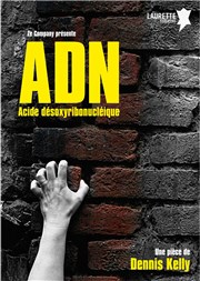 ADN (Acide désoxyribonucléique) Laurette Thtre Affiche