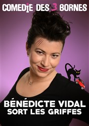 Bénédicte Vidal dans Bénédicte Vidal sort les griffes ! Comdie des 3 Bornes Affiche