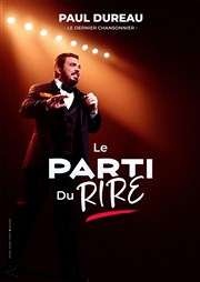 Paul Dureau dans Le Parti du Rire Thtre de la Foucotte Affiche