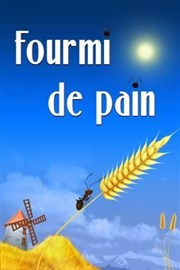 Fourmi de pain Le Thtre de Jeanne Affiche