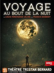 Voyage au bout de la nuit Thtre Tristan Bernard Affiche