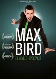 Max Bird dans L'encyclo-spectacle Thtre des Chartrons Affiche