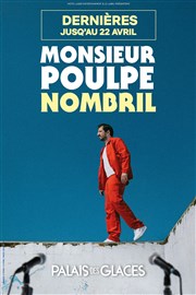 Monsieur Poulpe dans Nombril Palais des Glaces - grande salle Affiche