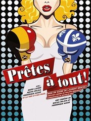 Prêtes à tout La Comedie Gallien Affiche