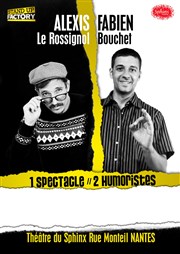 Alexis Le Rossignol & Fabien Bouchet Thtre du Sphinx Affiche