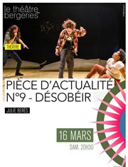 Pièce d'actualité n°9 : Désobéir Thtre des Bergeries Affiche