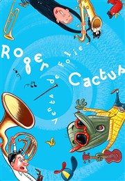 Roger Cactus dans Vents de Folie Thtre Clavel Affiche