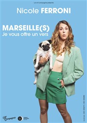 Nicole Ferroni dans Marseille(s), je vous offre un vers La Comdie d'Aix Affiche