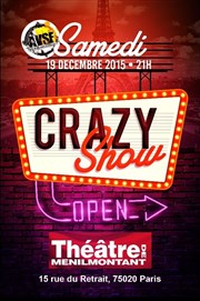 Crazy Show Thtre de Mnilmontant - Salle Guy Rtor Affiche