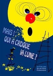 Mais qui a croqué la lune ? Le Bocal Affiche