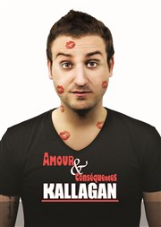 Kallagan dans Amour et Conséquences Boui Boui Caf-thatre Affiche