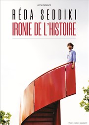 Reda Seddiki dans Ironie de l'Histoire Royale Factory Affiche