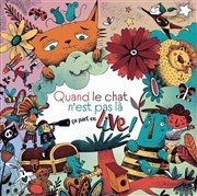 Quand le chat n'est pas là, ça part en Live ! Le Thtre de Jeanne Affiche