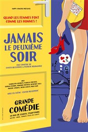 Jamais le deuxième soir ! La Grande Comdie - Salle 2 Affiche