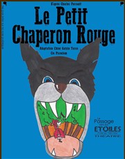 Le Petit Chaperon rouge Thtre le Passage vers les Etoiles - Salle du Passage Affiche