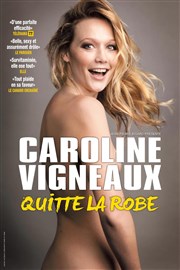 Caroline Vigneaux dans Caroline Vigneaux quitte la robe Thtre Armande Bjart Affiche