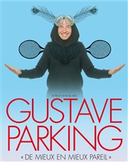 Gustave Parking dans De mieux en mieux pareil Espace Gerson Affiche