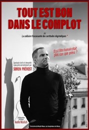 Soren Prévost dans Tout est bon dans le complot Thtre  l'Ouest Auray Affiche