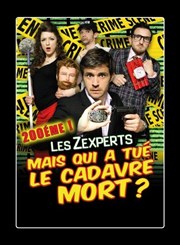 Mais qui a tué le cadavre mort ?! Les z'experts enquetent ! Pniche Thtre Story-Boat Affiche