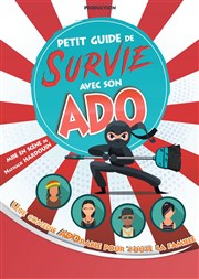 Petit guide de survie avec son ado Comdie La Rochelle Affiche