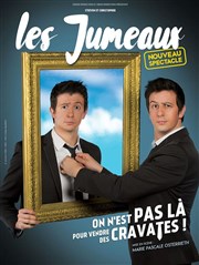 Steeven et Christopher Les jumeaux dans On n'est pas là pour vendre des cravates ! La Compagnie du Caf-Thtre - Grande Salle Affiche